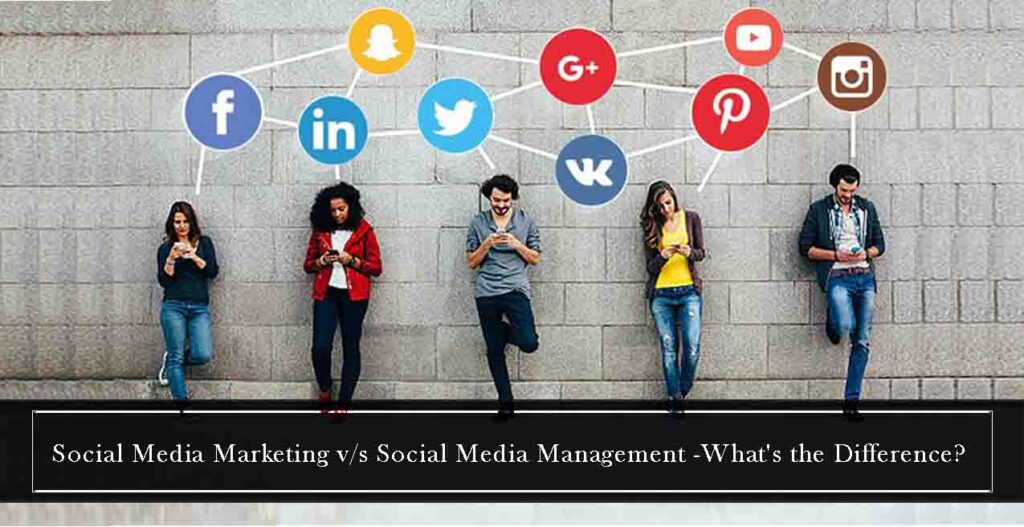 Social Media Marketing V/s Social Media Management