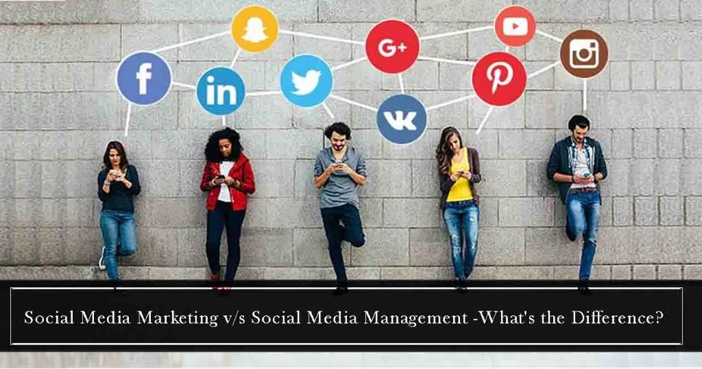 Social Media Marketing v/s Social Media Management –